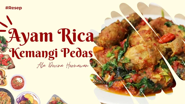 Resep Ayam Rica-Rica Kemangi Pedas Gurih Nagih ala Devina Hermawan