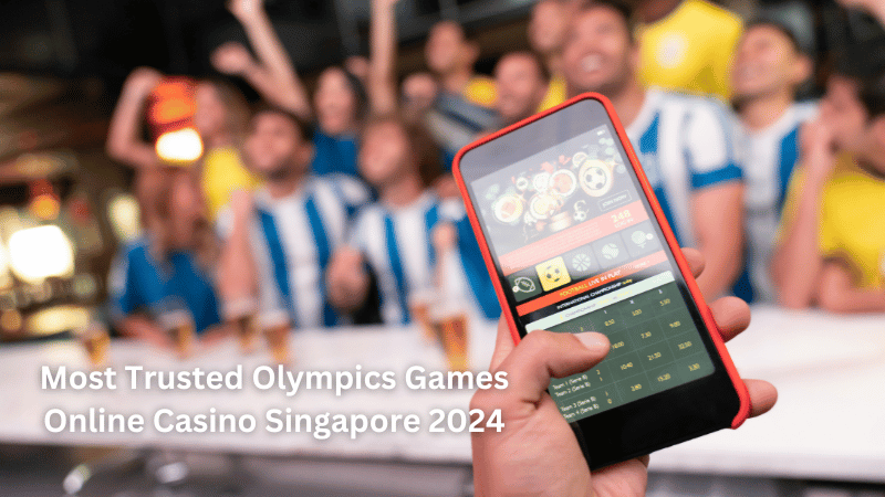 Most Trusted Olympics Games Online Casino Singapore 2024
