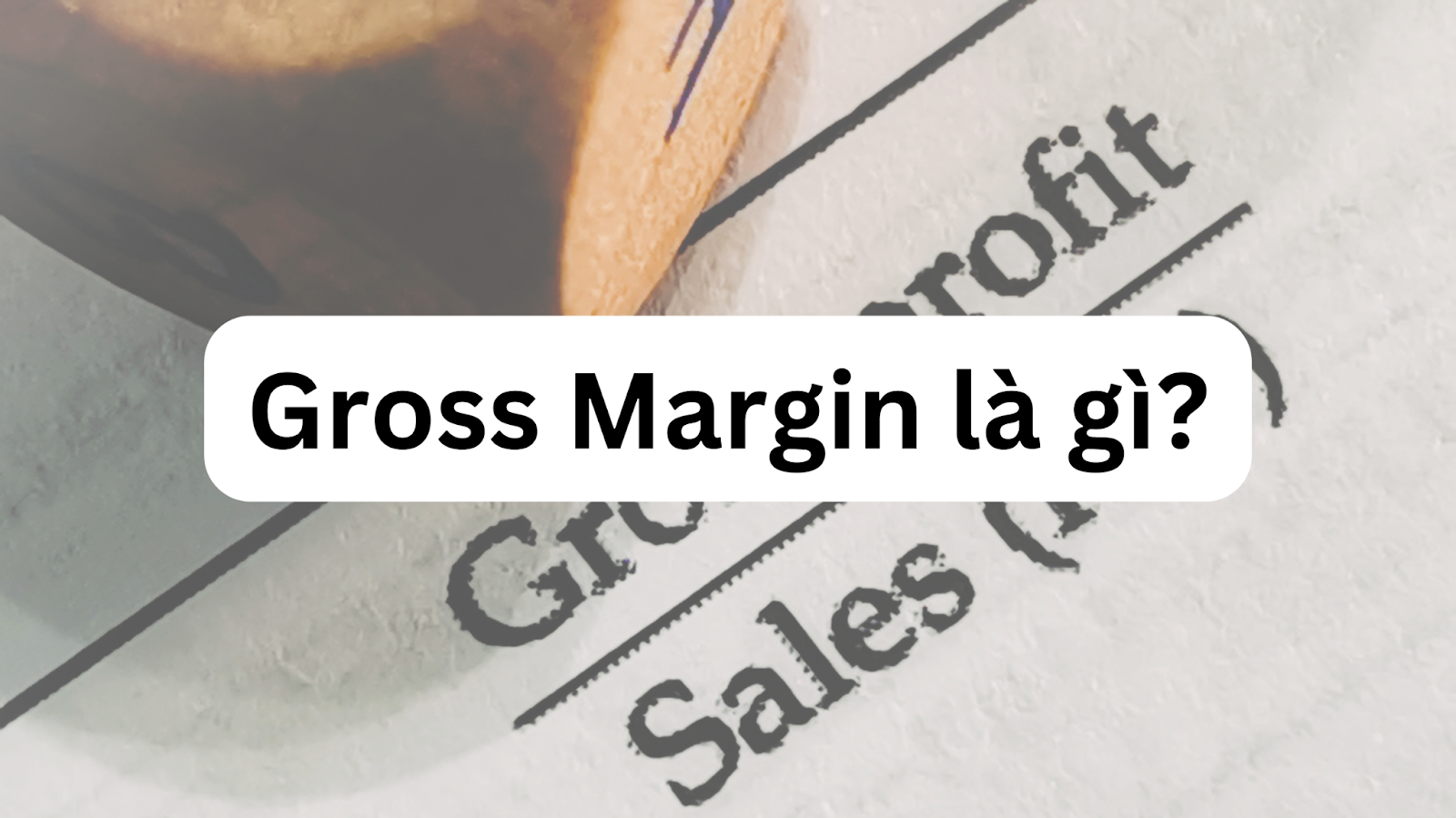 Gross Margin Là Gì