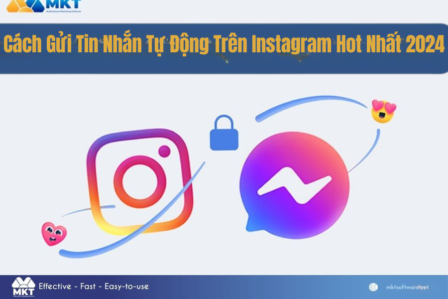 Cách Gửi Tin Nhắn Tự Động Trên Instagram Hot Nhất 2024