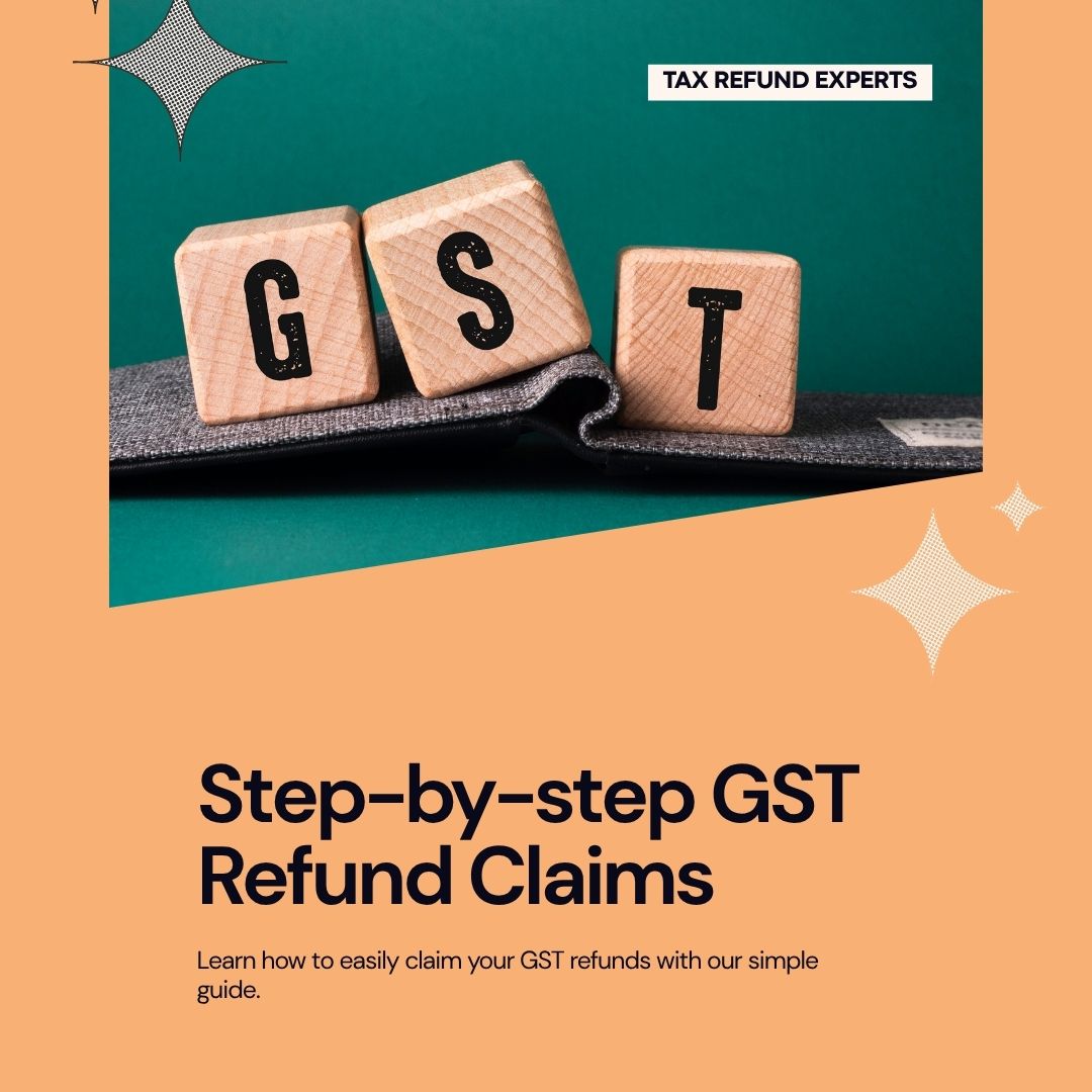 GST Refund: Step-by-step Process to GST Refund Claims