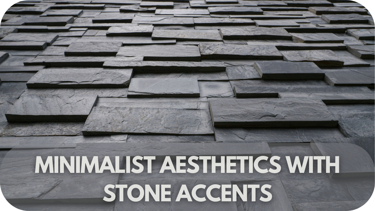 Minimalist Aesthetics with Stone Accents