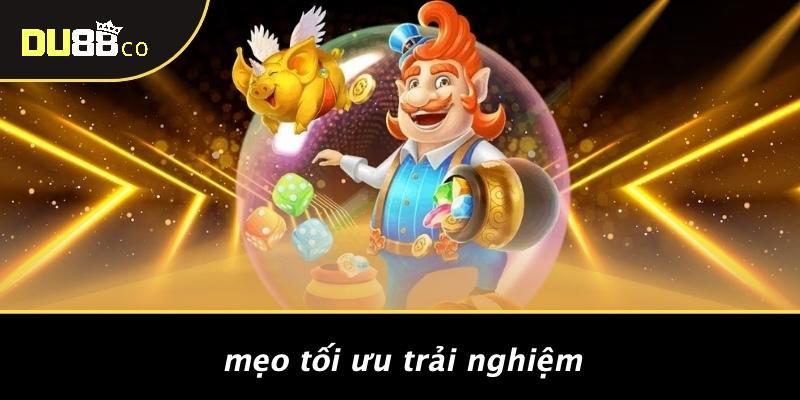 Mẹo Tối Ưu Trải Nghiệm