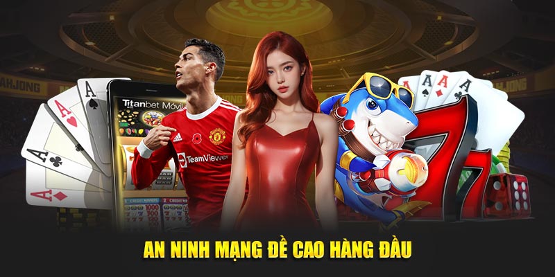 An ninh mạng đề cao hàng đầu