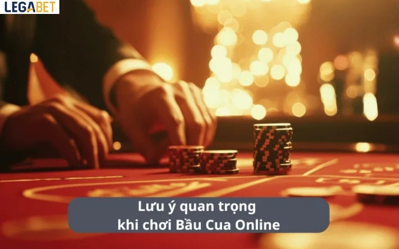 Những lưu ý khi chơi game bầu cua