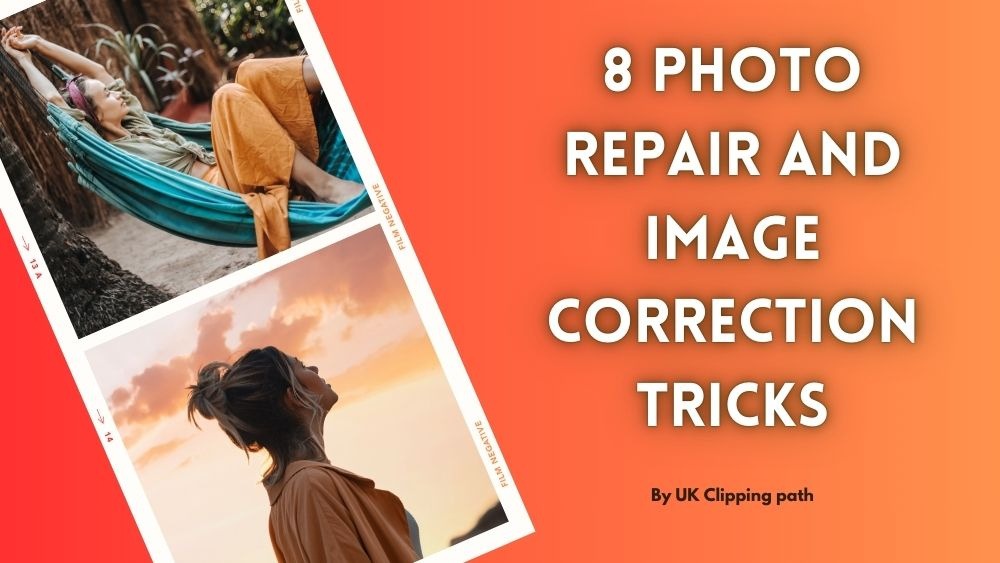 Article cover with title "8 Photo Repair and Image Correction Tricks" by UK Clipping path, featuring two photos of a woman relaxing.