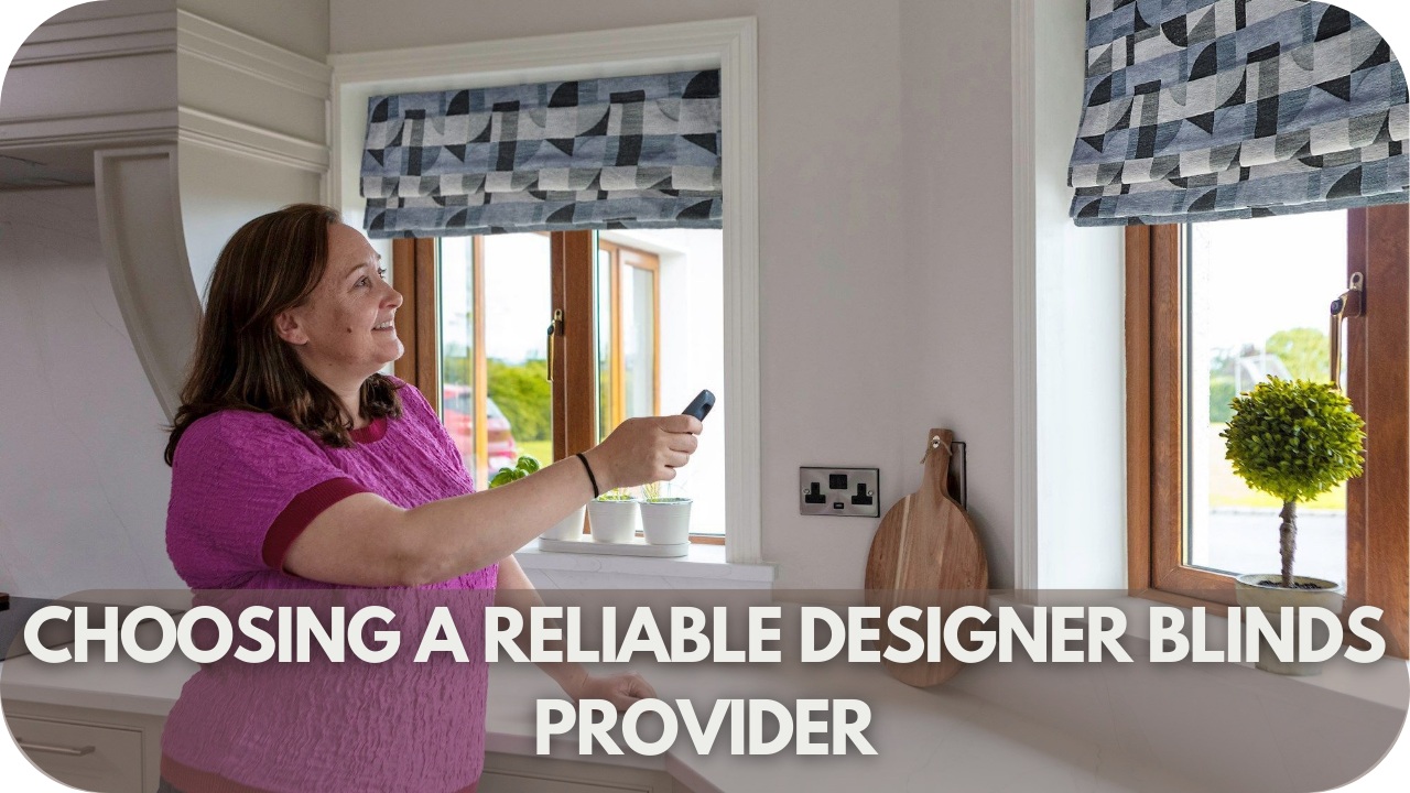 the process of selecting a reliable designer blinds provider, focusing on quality, customer service, and expert installation.