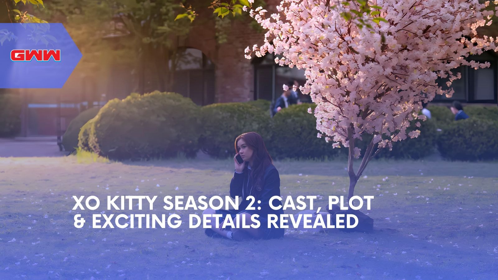 XO Kitty Season 2: Cast, Plot & Exciting Details Revealed