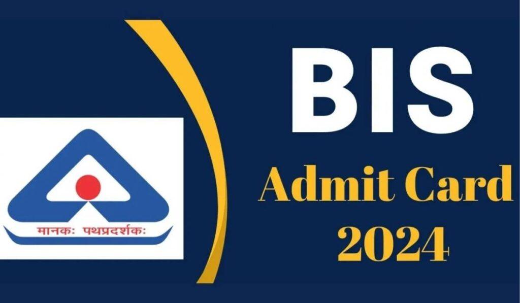 BIS Admit Card 2024 Download Check for 345 Posts Now