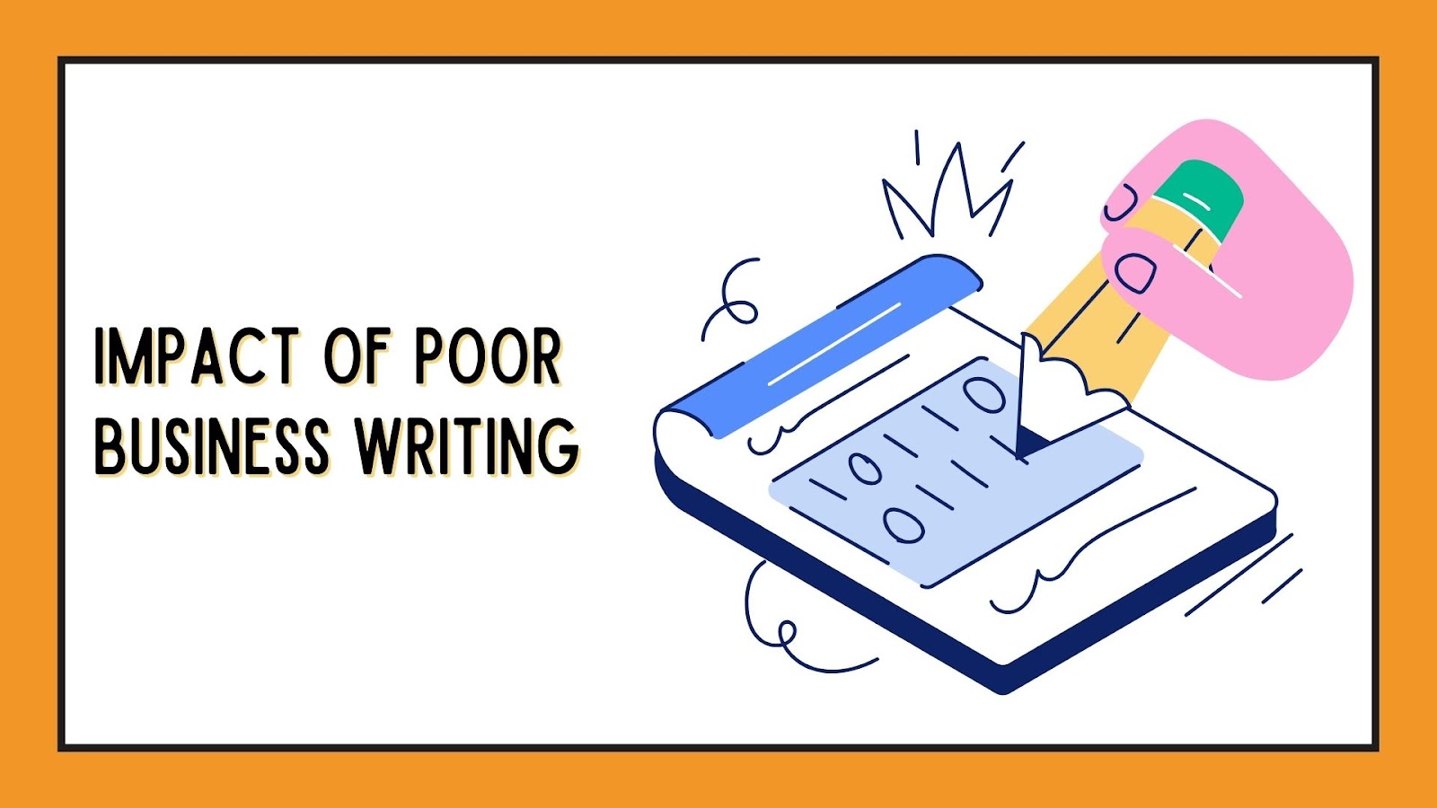 The Impact of Poor Business Writing