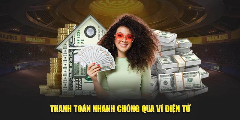 Thanh toán nhanh chóng bởi ví điện tử