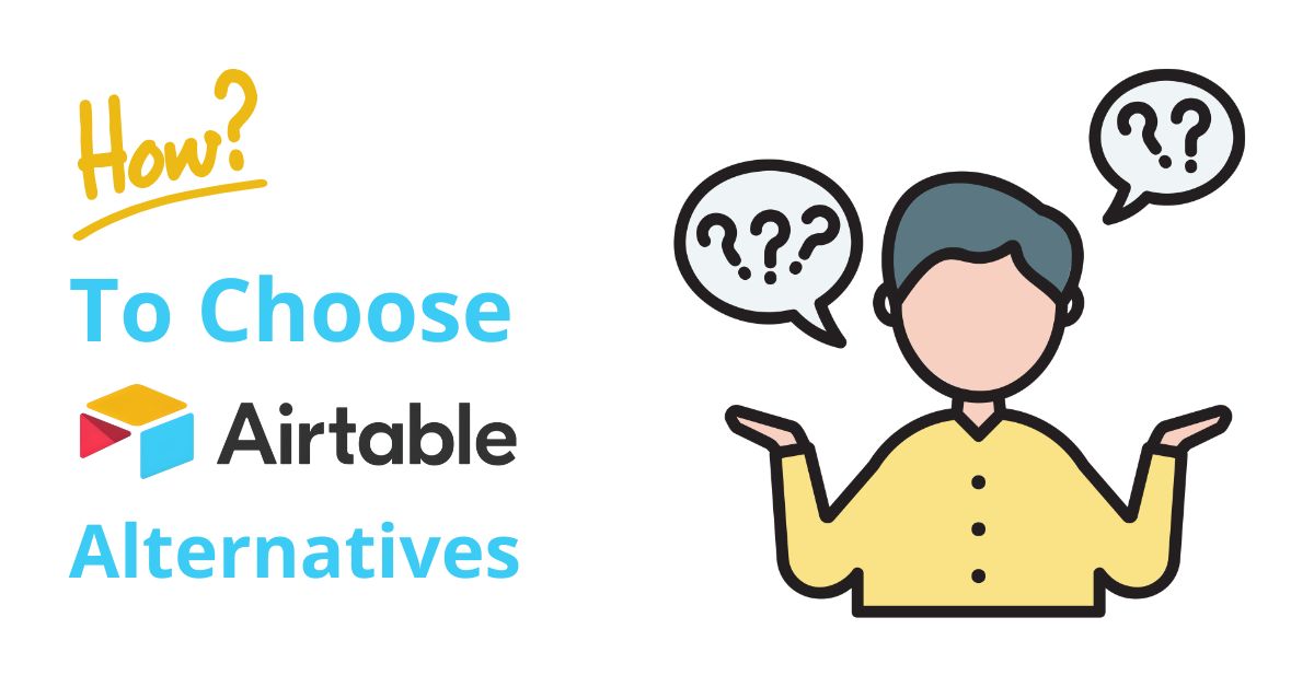 How To Choose The Right Airtable Alternative?