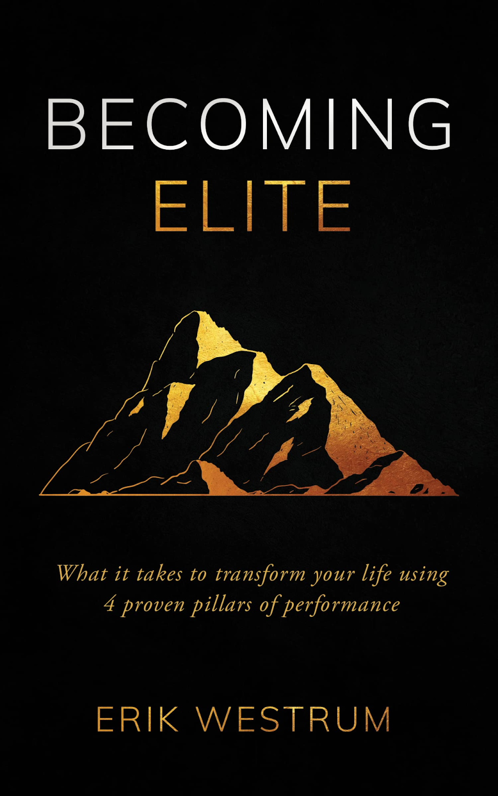 Becoming Elite By Erik Westrum