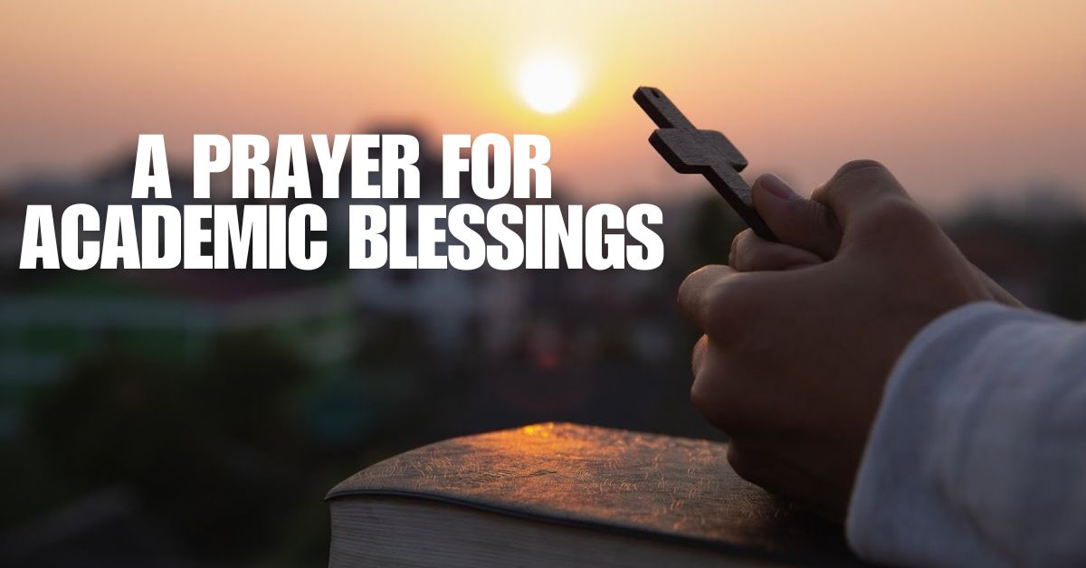 40.A Prayer for Academic Blessings