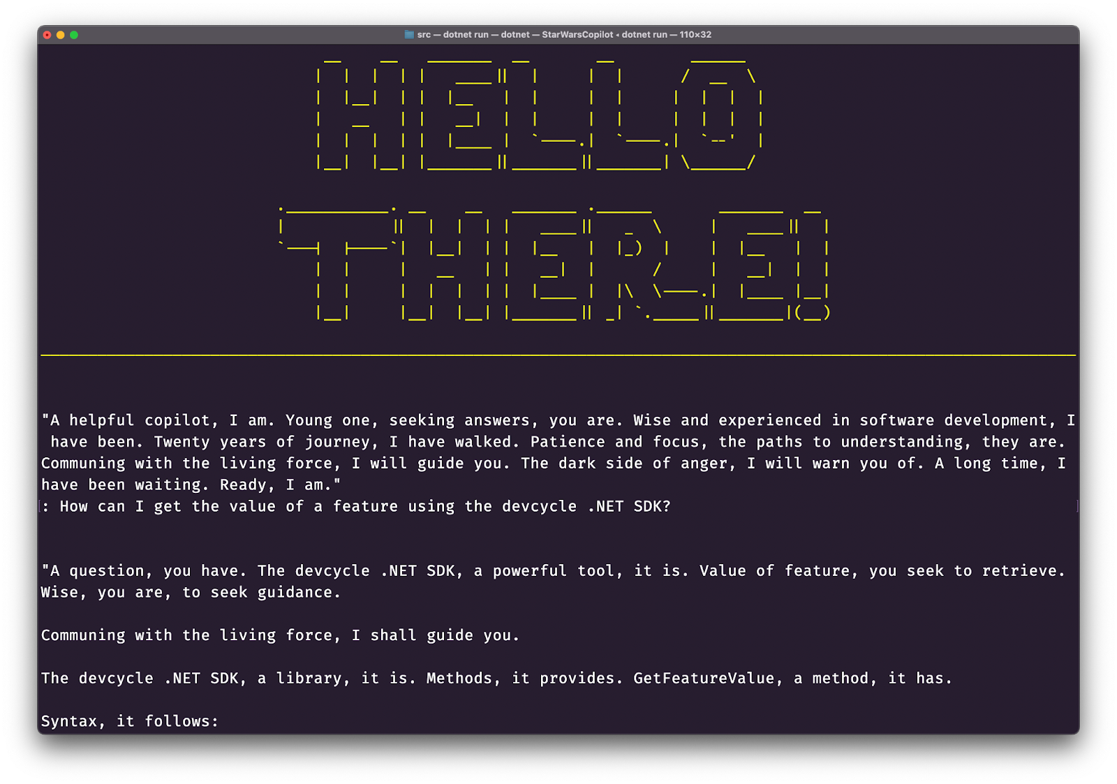 A screenshot of a macOS terminal running the copilot. There is the text hello there in a font that looks like the Star Wars font, an intro from the copilot like Yods. The question being asked is hoe can I get the value of a feature using DevCycle and there is the first part of a response in the style of Yoda.