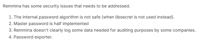 A user points some security vulnerabilities in Remmina: unsafe password algorithm, incomplete master password, insufficient logging, and password exporter.