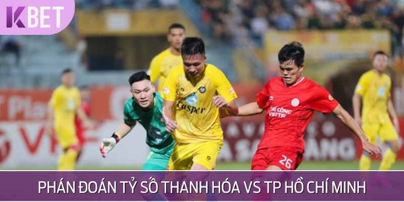 Nhận định tỷ số Đông Á Thanh Hóa vs TP Hồ Chí Minh
