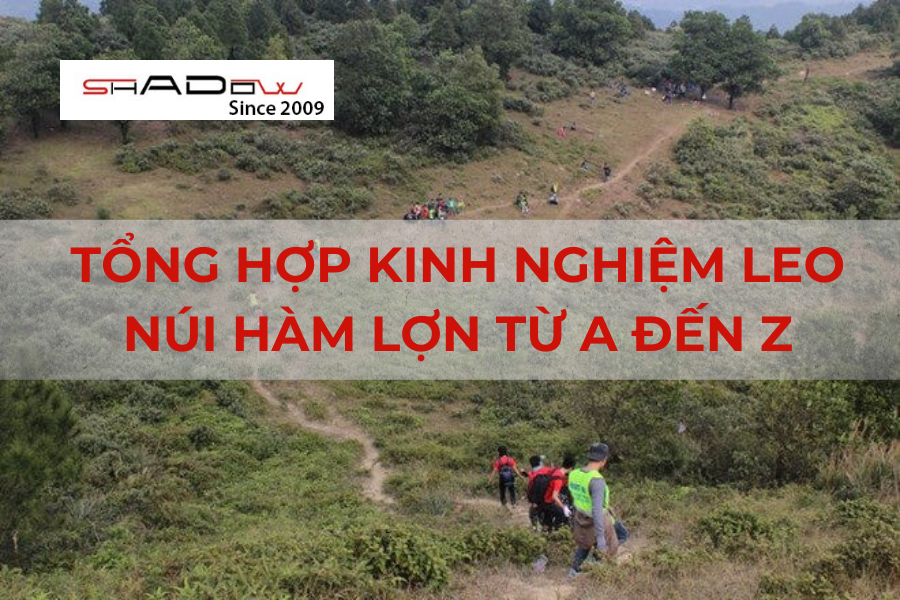 Tổng hợp kinh nghiệm leo núi Hàm Lợn từ A đến Z