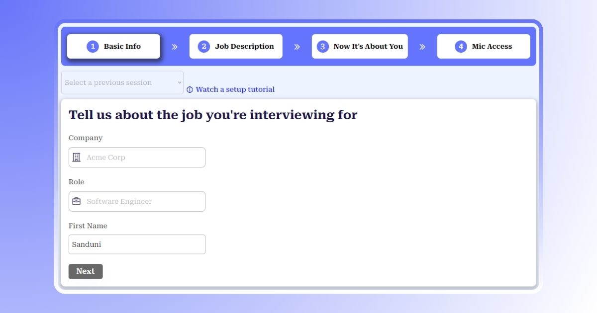 Real time interview assistance feature | tell the tool about yourself, the company you will be interviewing for, the job role and your first name | best free interview simulator