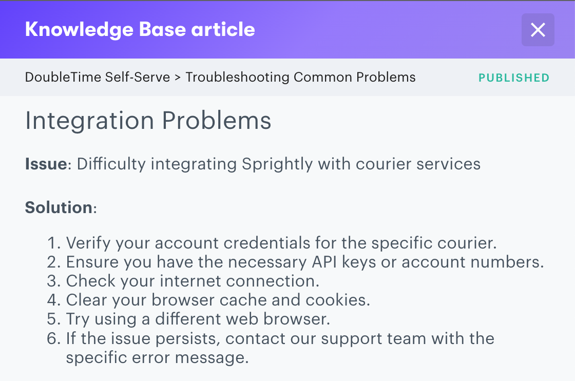 A knowledge base not only acts as a self-service resources for customers, but you can pull from it to quickly respond to customer inquiries to link. 