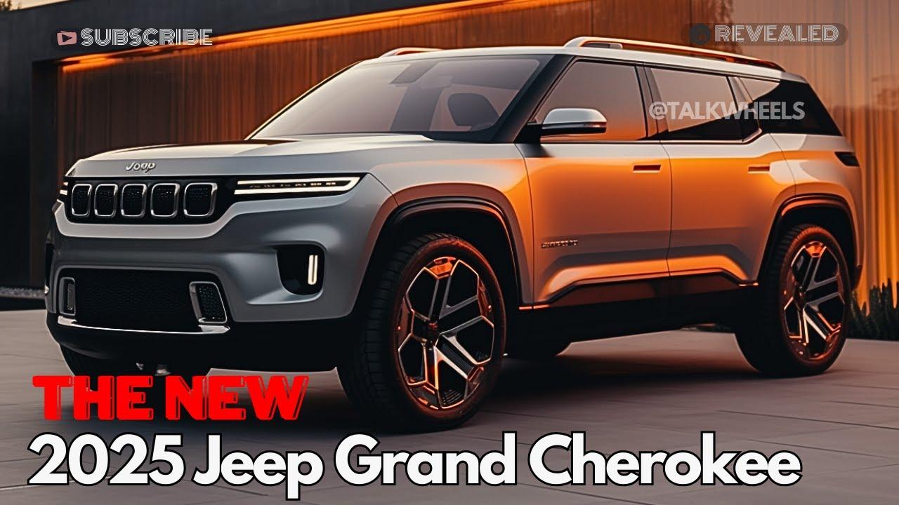 2025 Jeep Grand Cherokee: Unveiling the Future of Luxury SUVs