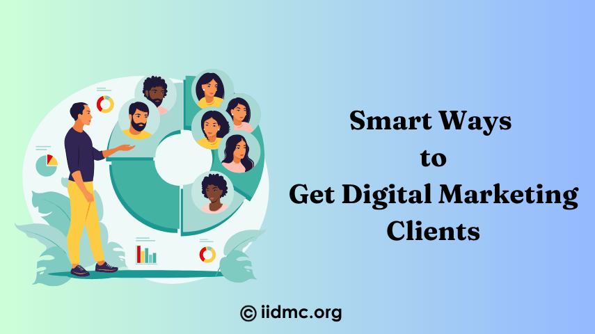 Smart Ways to Get Digital Marketing Clients