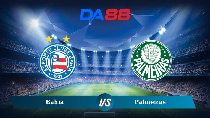 Soi kèo Bahia vs Palmeiras 04h00 ngày 21/11/2024