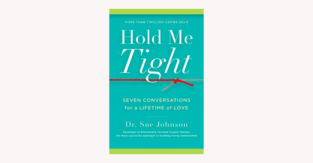 Looking for books to read together as a couple? Relationship expert gives advice in this amazing book Hold Me Tight