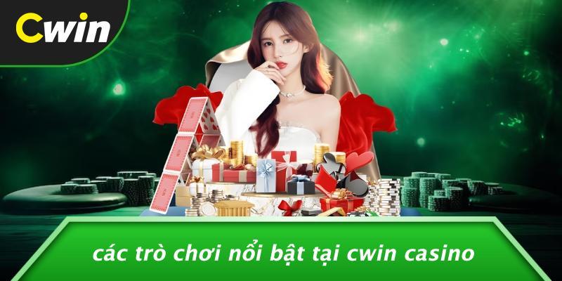 Các Trò Chơi Nổi Bật Tại Cwin Casino