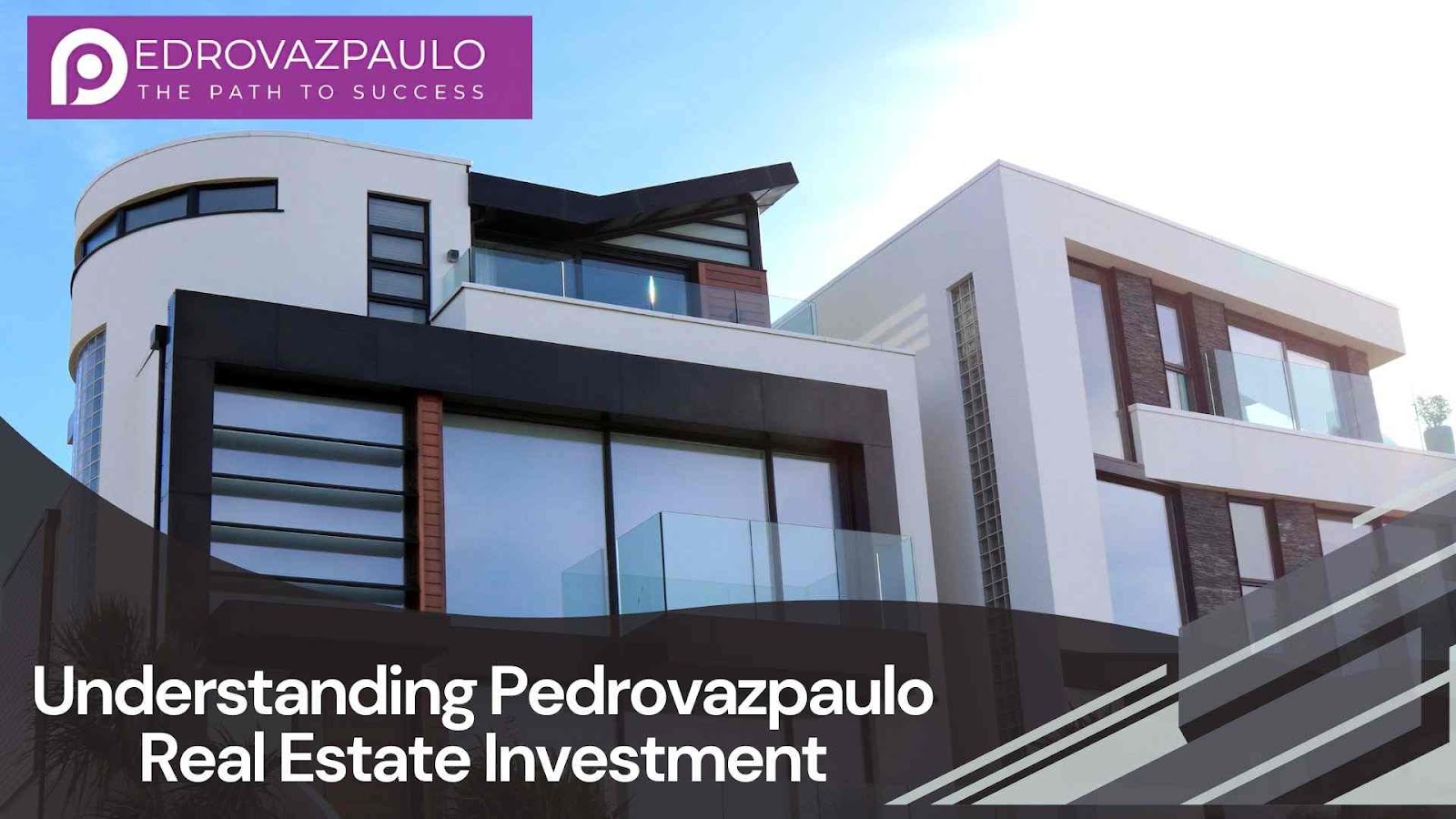 Understanding Pedrovazpaulo Real Estate Investment