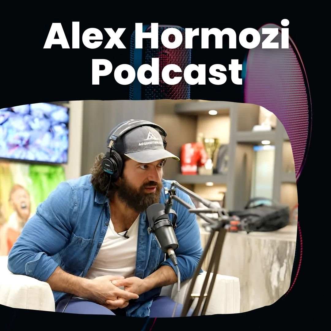 Alex Hormozi Podcast