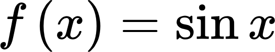 {"type":"$$","aid":null,"backgroundColor":"#ffffff","font":{"size":11,"color":"#000000","family":"Arial"},"code":"$$f\\left(x\\right)=\\sin x$$","backgroundColorModified":false,"id":"3","ts":1731533935934,"cs":"VtbuX5jHavvefQEYdq9bJA==","size":{"width":89,"height":16}}