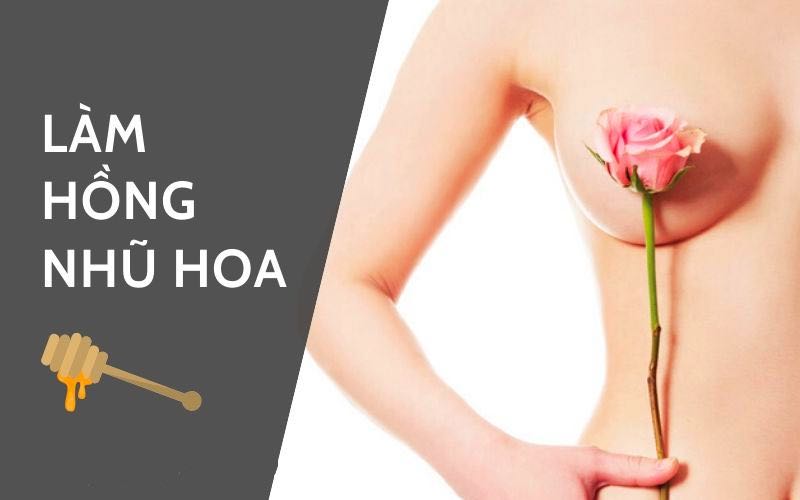 7 cách làm hồng nhũ hoa tại nhà đơn giản mà hiệu quả