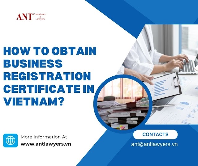 How to Obtain Business Registration Certificate in Vietnam?