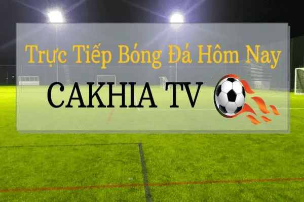 Ưu Điểm Nổi Bật Của Cakhia TV