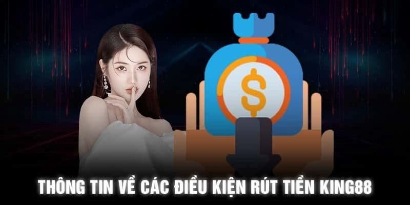 Rút tiền KING88 - Các kinh nghiệm giao dịch siêu an toàn