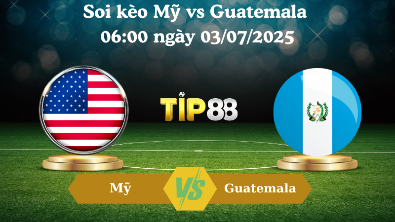 Soi kèo Mỹ vs Guatemala 06:00 ngày 03/07/2025
