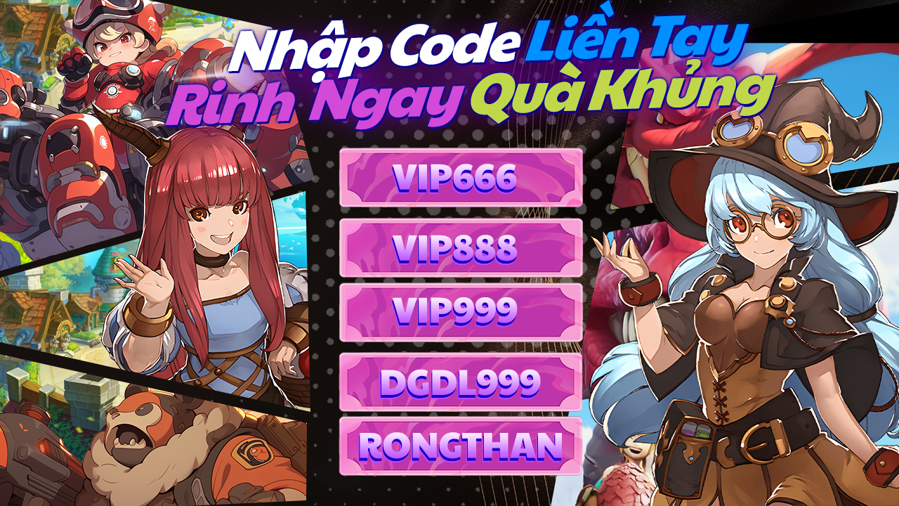 Nhập code liền tay - Rinh ngay quà khủng