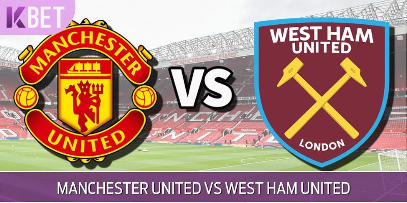 Manchester United vs West Ham