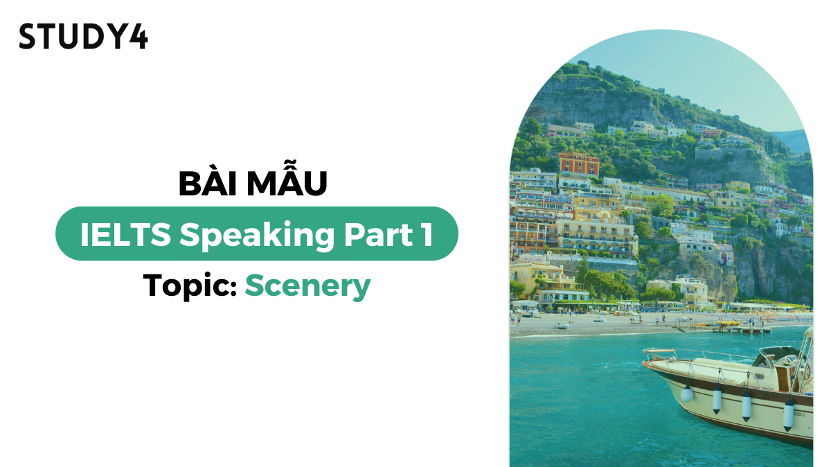 Bài mẫu IELTS Speaking Part 1 - Topic: Scenery