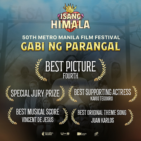  ISANG HIMALA WINS BIG:  2nd Most Awarded and Nominated Entry at the MMFF50