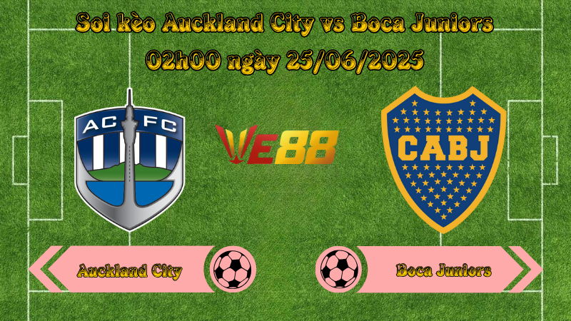 Soi kèo Auckland City vs Boca Juniors 02h00 ngày 25/06/2025