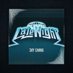 Jay Chnag mini album titled "Late Night"