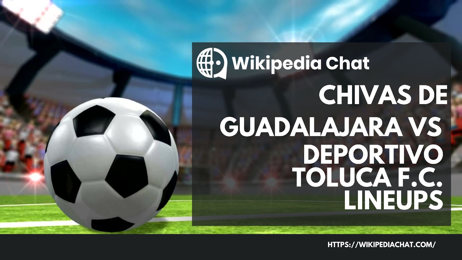 chivas de guadalajara vs deportivo toluca f.c. lineups