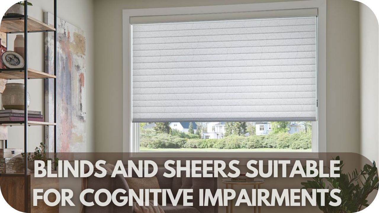 Explore blinds and sheers designed for cognitive impairments, offering ease and accessibility.