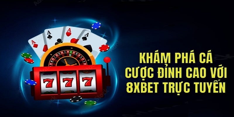 8XBET mang đến người chơi cảm giác an tâm tuyệt đối khi cá cược 