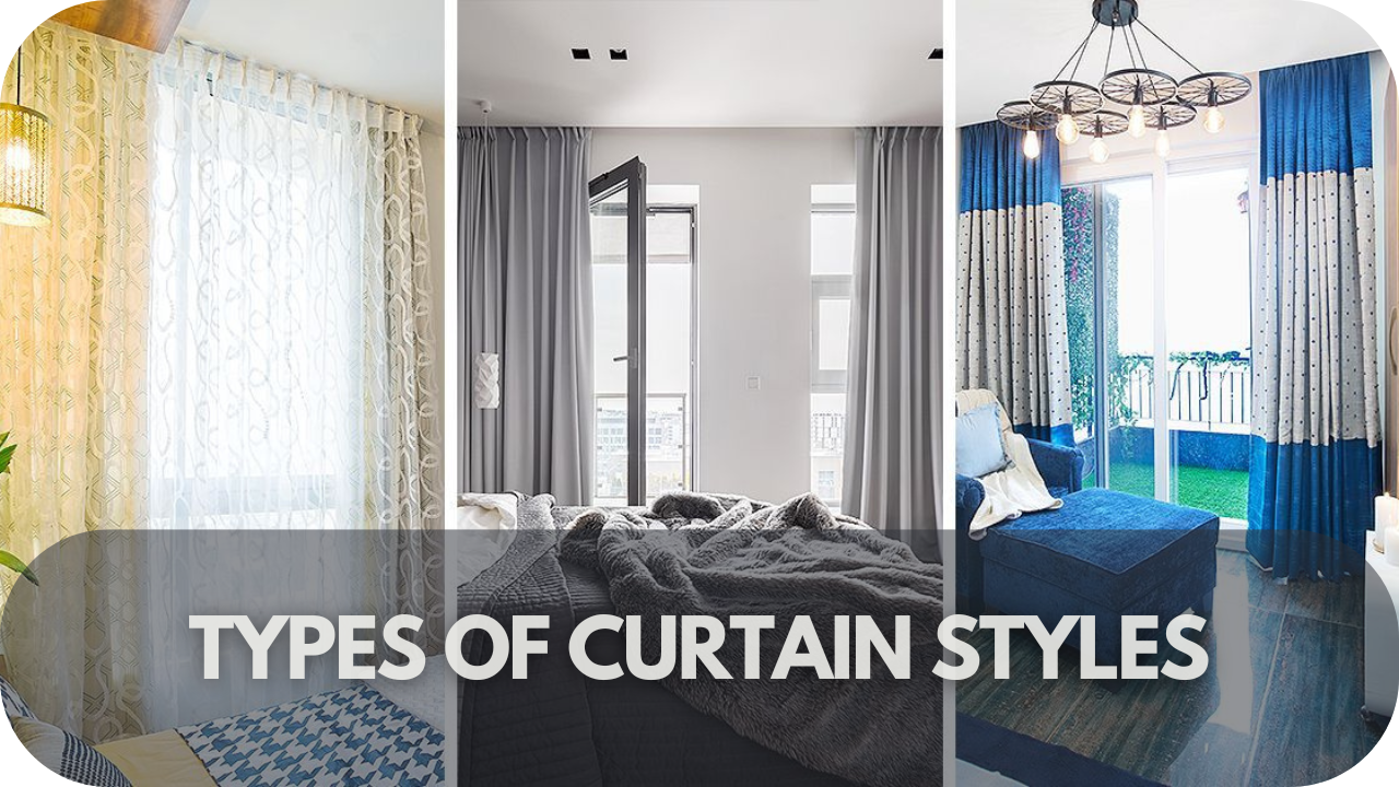 Types of Curtain Styles