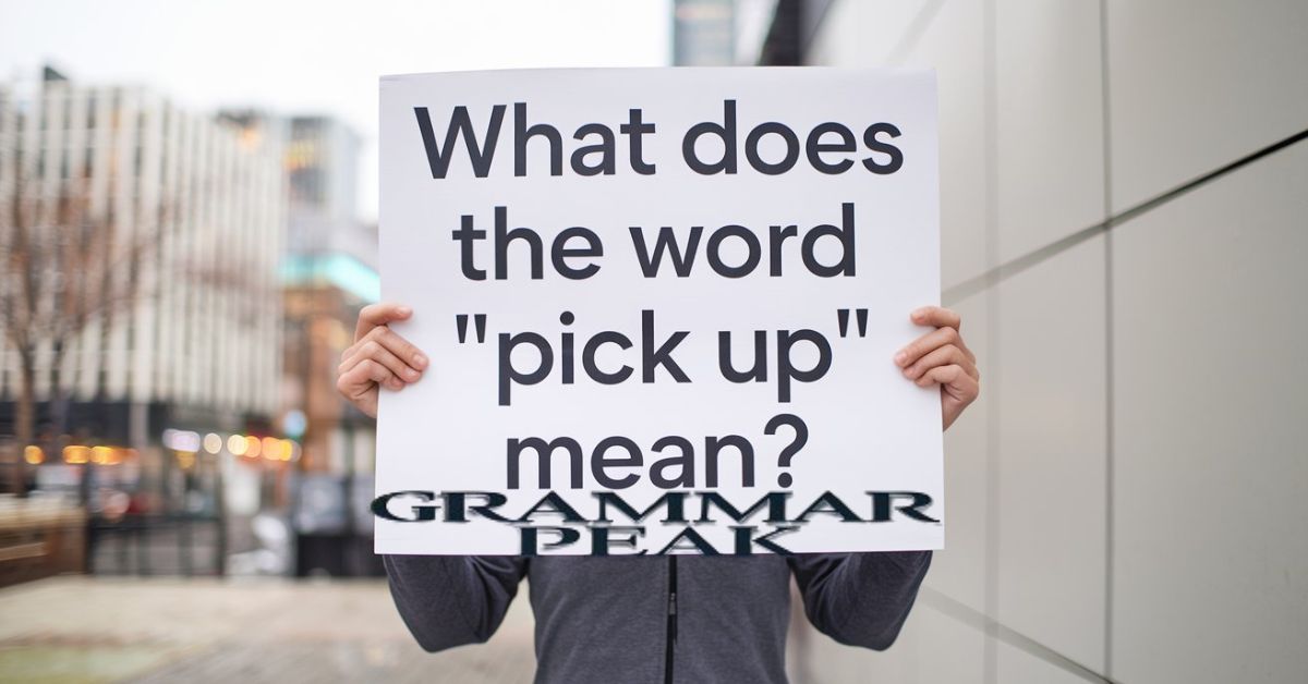 What Does the Word “Pick Up” Mean?