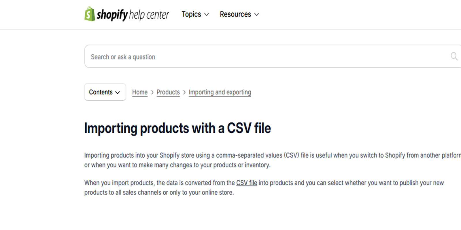 Download Shopify’s sample CSV templates from their Help Center.