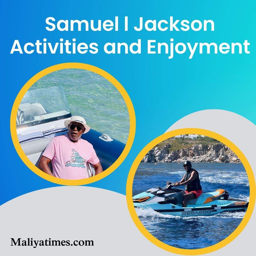 Samuel L. Jackson activities and enjoyment